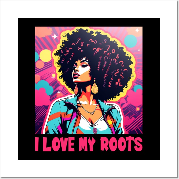 Black history month I love my roots design Wall Art by Edgi